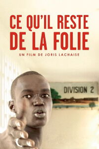 Ce qu'il reste de la folie (2016)