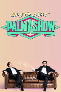 Ce soir, c'est Palmashow (2019)