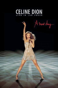 Céline Dion : Live In Las Vegas - A New Day... (2007)