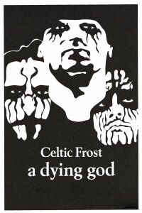 Celtic Frost - A Dying God (2008)