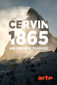 Cervin 1865, une première tragique (2015)