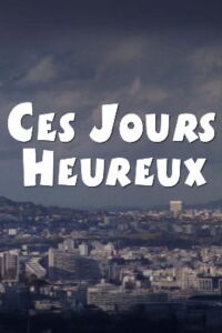 Ces jours heureux (2002)
