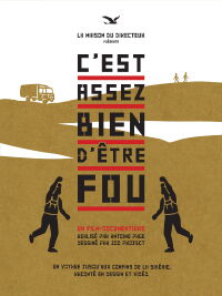 C'est assez bien d'être fou (2018)