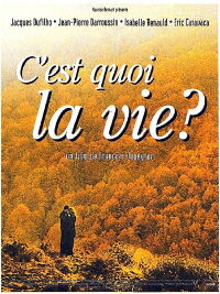 C'est quoi la vie ? (1999)