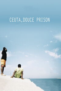 Ceuta, Prison by the Sea (2014)