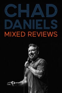 Chad Daniels: Mixed Reviews (2023)