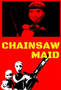 CHAINSAW MAID (2009)