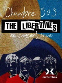 Chambre 503 - The Libertines en concert privé (2024)