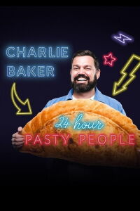 Charlie Baker: 24 Hour Pasty People (2024)
