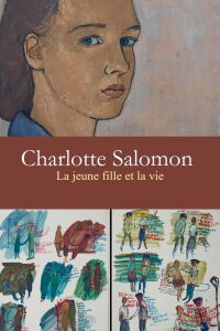 Charlotte Salomon: Life and the Maiden (2022)