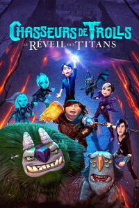 Chasseurs de Trolls : Le Réveil des titans (2021)