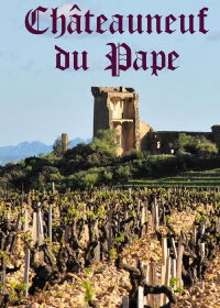 Château Neuf Du Pape: Histoire D'une Success Story (2015)