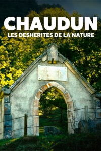 Chaudun, les déshérités de la nature (2024)