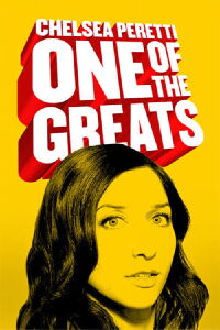 Chelsea Peretti: One of the Greats (2014)