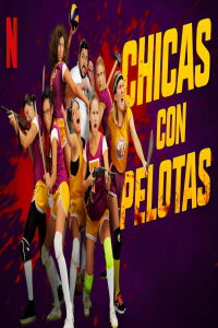 Chicas con pelotas (2019)
