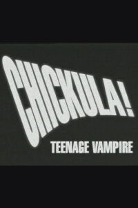 Chickula! Teenage Vampire (1995)