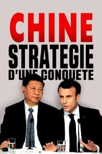 Chine, stratégie d'une conquête (2020)
