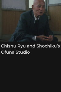Chishu Ryu the Actor: Shochiku’s Ofuna Studio and Me (1988)