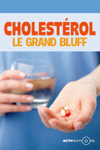 Cholesterol: The Great Bluff (2016)