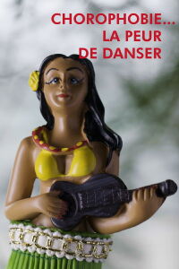 Chorophobie… La peur de danser (2020)