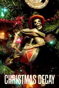 Christmas Decay (2008)