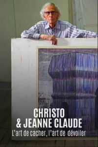 Christo & Jeanne Claude - L'art de cacher, l'art de dévoiler (2021)
