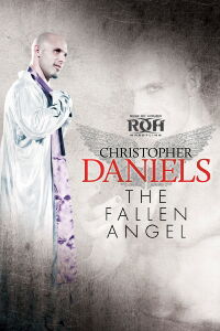 Christopher Daniels: The Fallen Angel (2013)