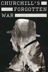 Churchill’s Forgotten War (2024)
