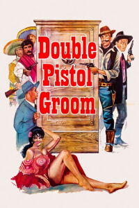 Çifte Tabancalı Damat (1967)