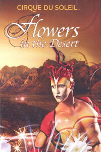 Circo del Sol: Flowers in the Desert (2010)