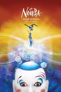 Cirque du Soleil: La Nouba (2004)