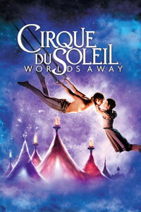 Cirque du Soleil: Mundos lejanos (2012)