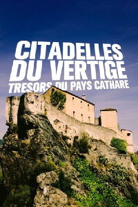 Citadelles du vertige: trésors du pays Cathare (2022)