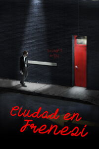 Ciudad en Frenesí (2016)