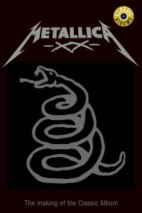 Classic Albums: Metallica - Metallica (The Black Album) (2001)