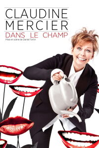 Claudine Mercier : Dans le champ (2011)