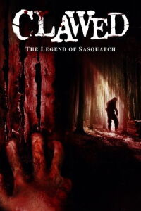 Clawed: The Legend of Sasquatch (2005)