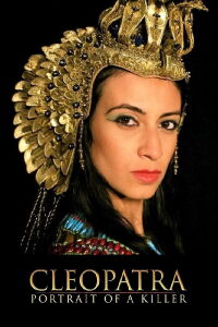 Cleopatra, retrato de una asesina (2009)