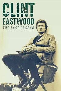 Clint Eastwood: The Last Legend (2022)