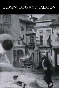 Clown, Dog and Balloon (1905)