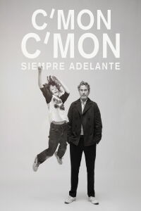 C’mon C’mon: Siempre adelante (2021)
