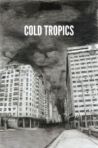 Cold Tropics (2009)