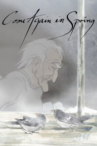 Come Again in Spring (2007)
