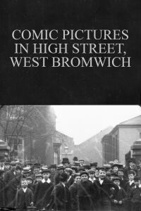 Comic Pictures in High Street, West Bromwich (1902)