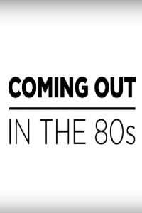 Coming Out in the 1980s (2015)