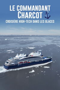 Commandant Charcot - High-Tech Cruise Through the Ice (2022)