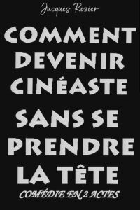 Comment devenir cinéaste sans se prendre la tête (1995)