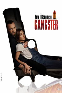 Comment je suis devenu un gangster (2019)