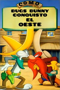Cómo Bugs Bunny conquistó el oeste (1978)