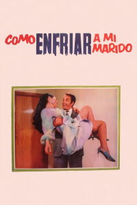 Como enfriar a mi marido (1970)